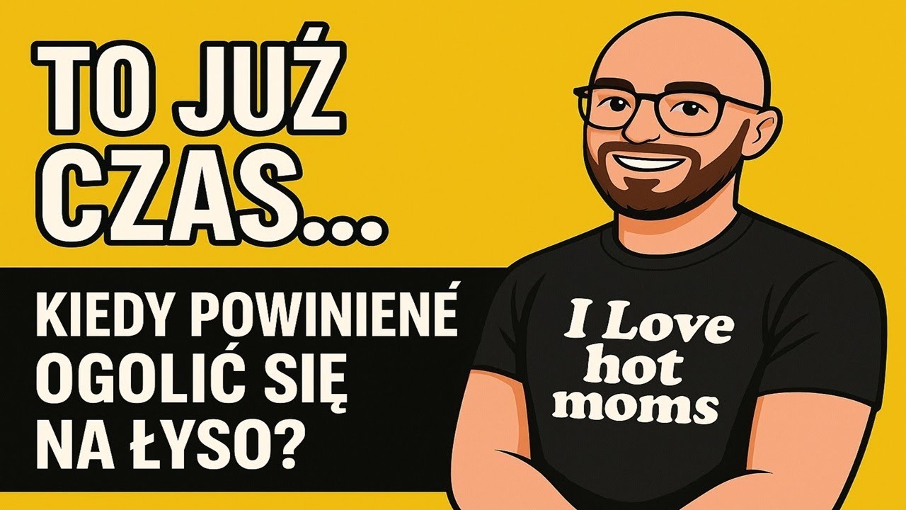 TO JUŻ CZAS &ndash; Kiedy powinieneś ogolić się na łyso?