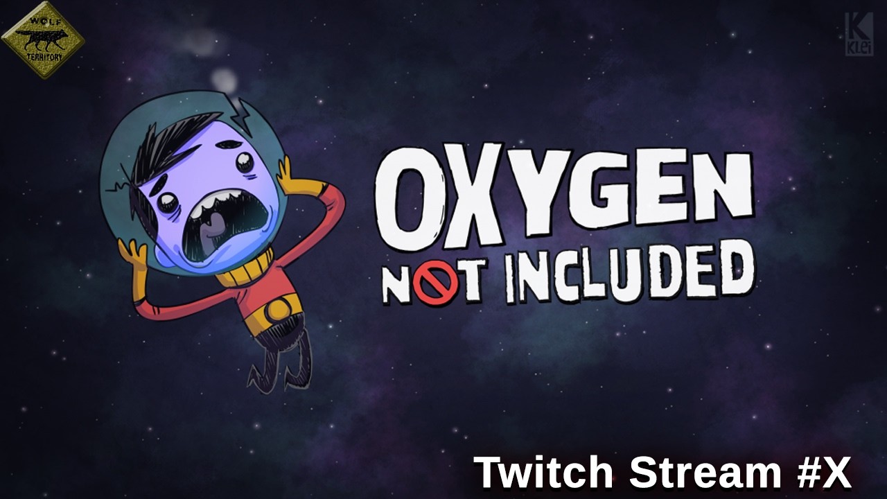 Oxygen Not Included Part X (Twitch VOD November 10th, 2024)
