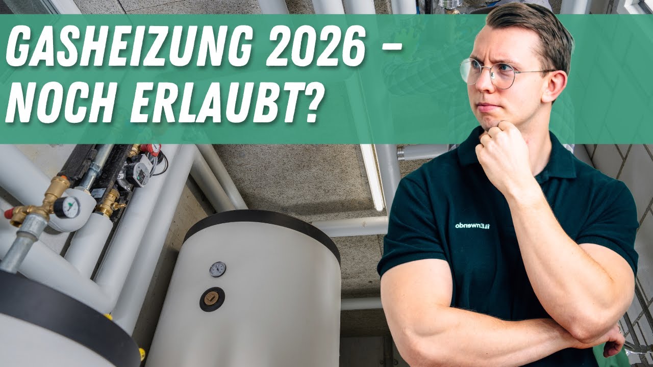 Darf man in 2026 noch eine Gasheizung verbauen?