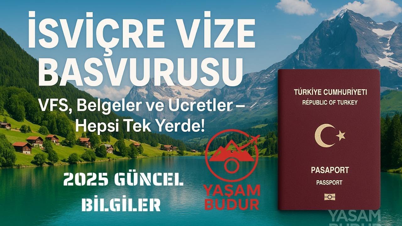 İsviçre- Schengen Vizesi Nasıl Alınır ? - 2025 Güncel Rehber