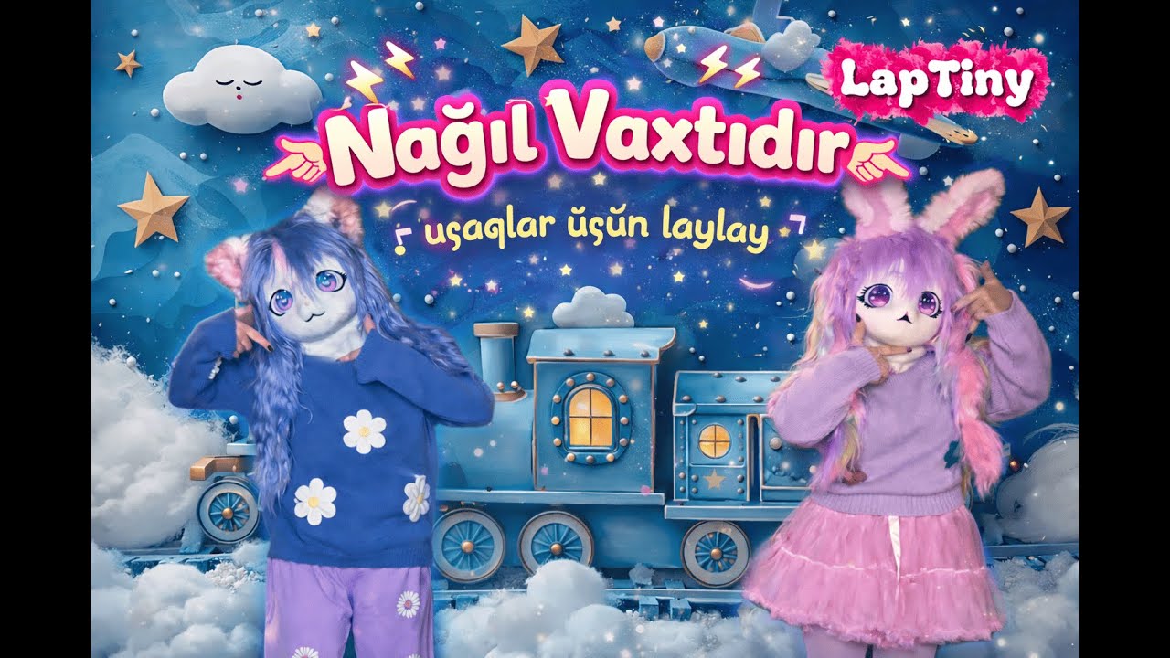 Nagil Vaxtı | Tez Yuxuya getmek ucun | Laylay mahnisi ile | sakitleshdiren | yatmaq vaxtidir