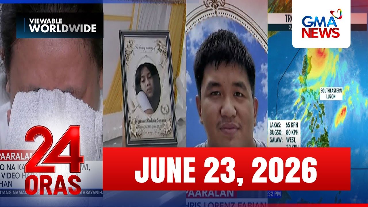 24 Oras Express: June 23, 2026 [HD]