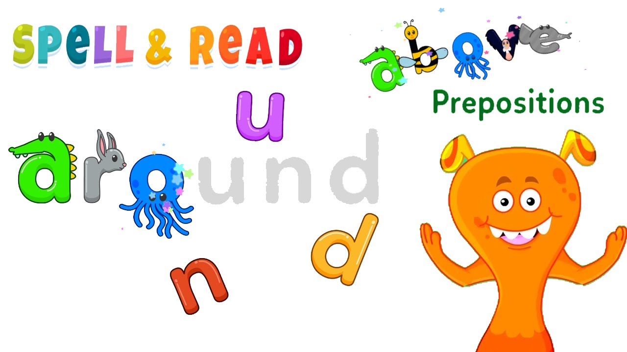 Preschool Learn to Spell and Read New Words – Funny Animation with Phonics – Prepositions