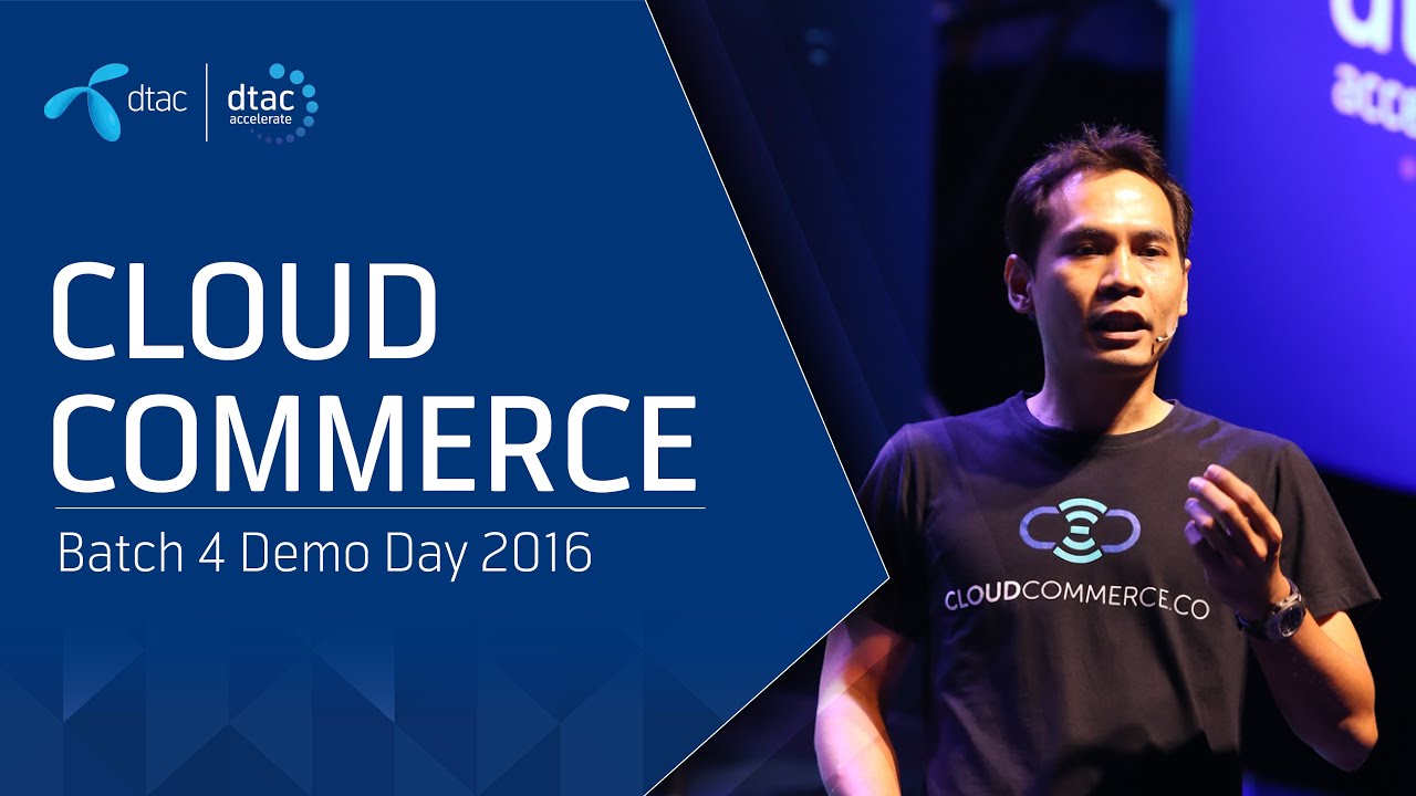 dtac accelerate Demo Day 2016 : CloudCommerce