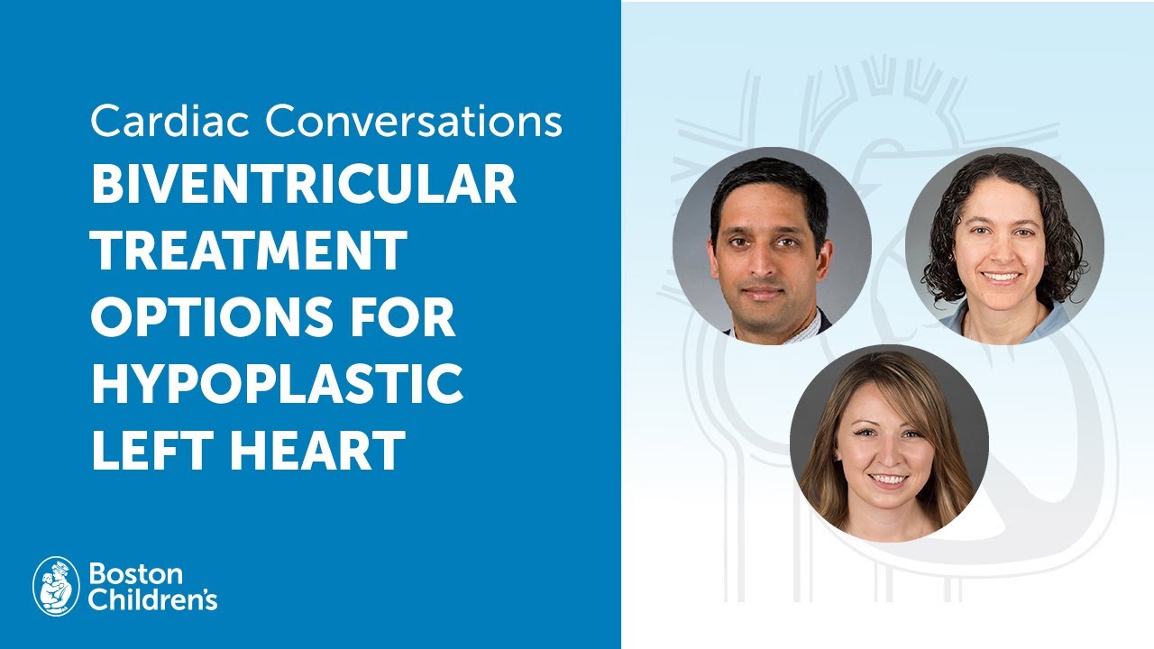 Cardiac Conversations: Biventricular treatment options for hypoplastic left heart
