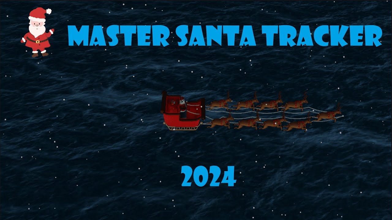 Master Santa Tracker 2024 | Timelapse
