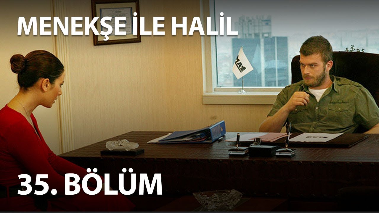 Menekşe İle Halil 35. B&ouml;l&uuml;m - Full B&ouml;l&uuml;m