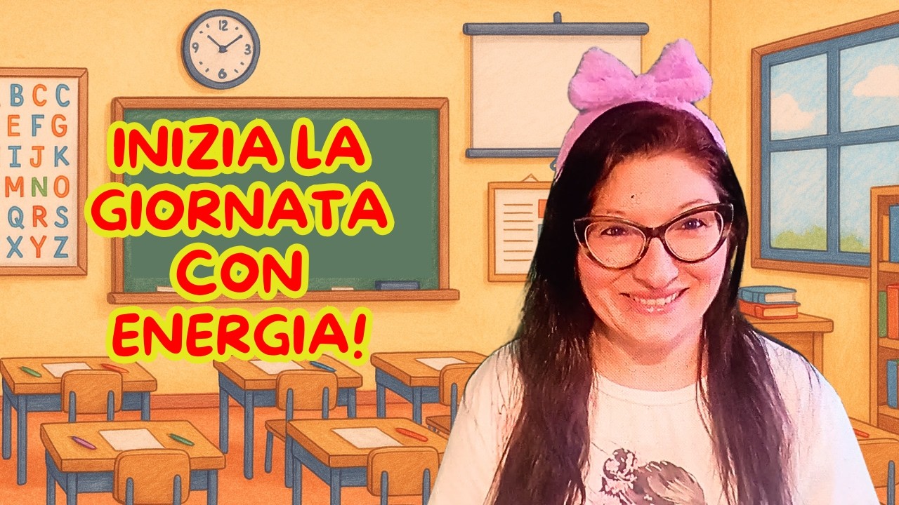RITUALE PER INIZIARE LA GIORNATA DI SCUOLA CON ENERGIA!