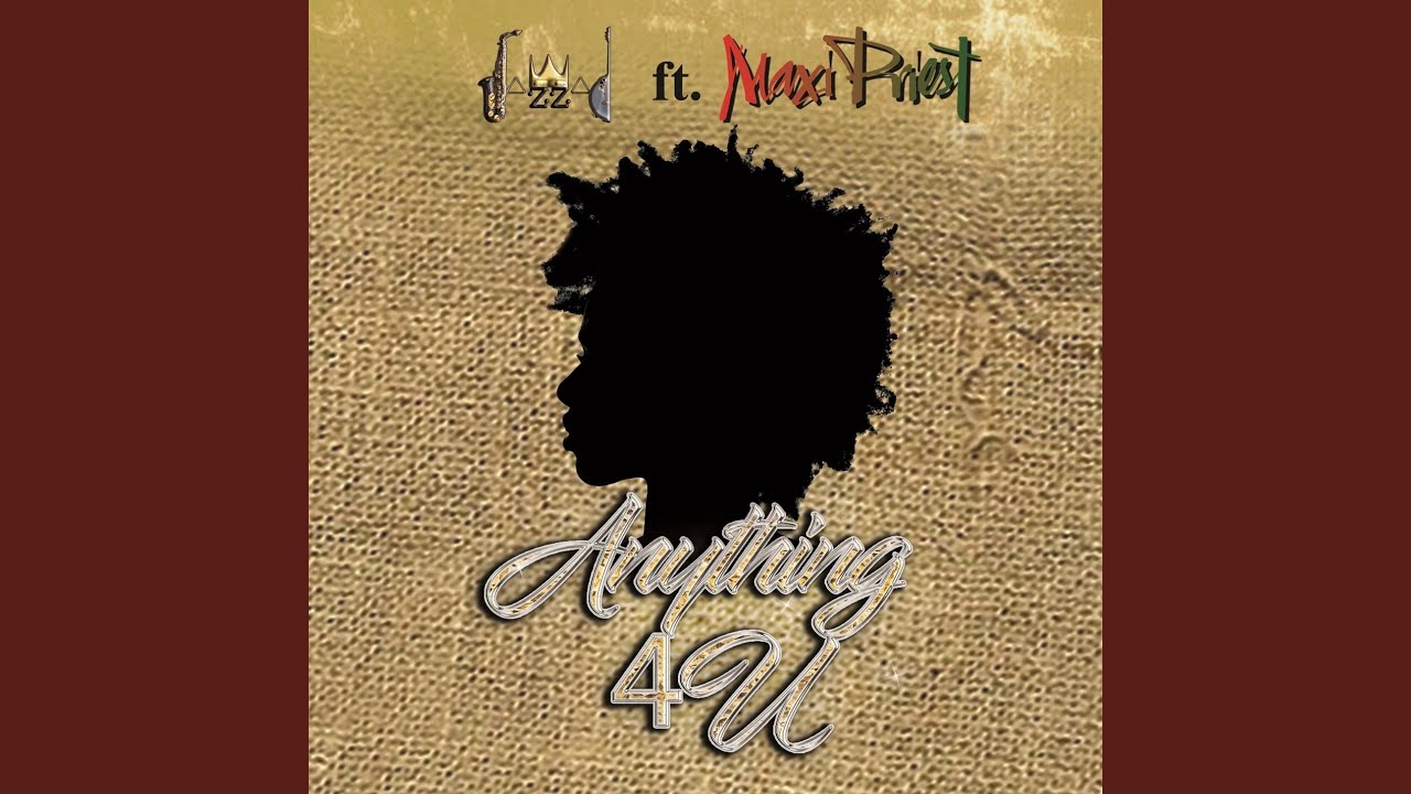 Anything 4 U (feat. Maxi Priest)