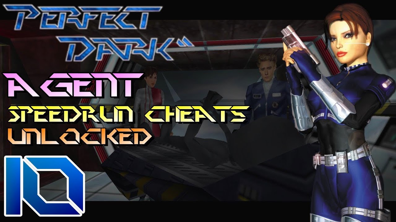 Perfect Dark [10] - Agent Speedrun Cheats