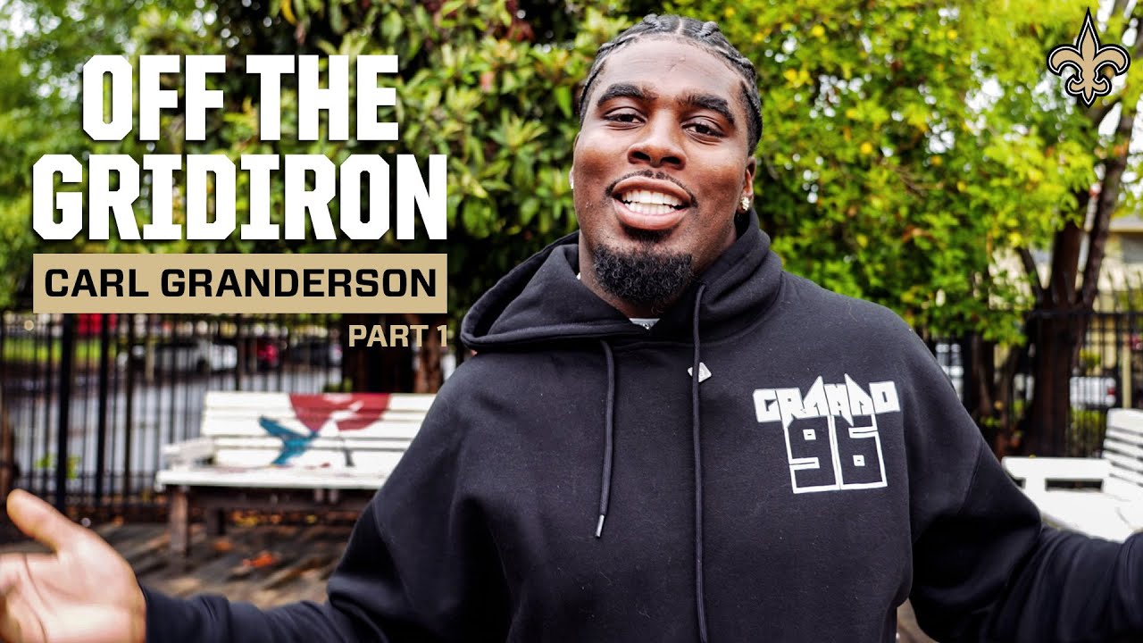 Off the Gridiron w/ Carl Granderson 1️⃣ | New Orleans Saints