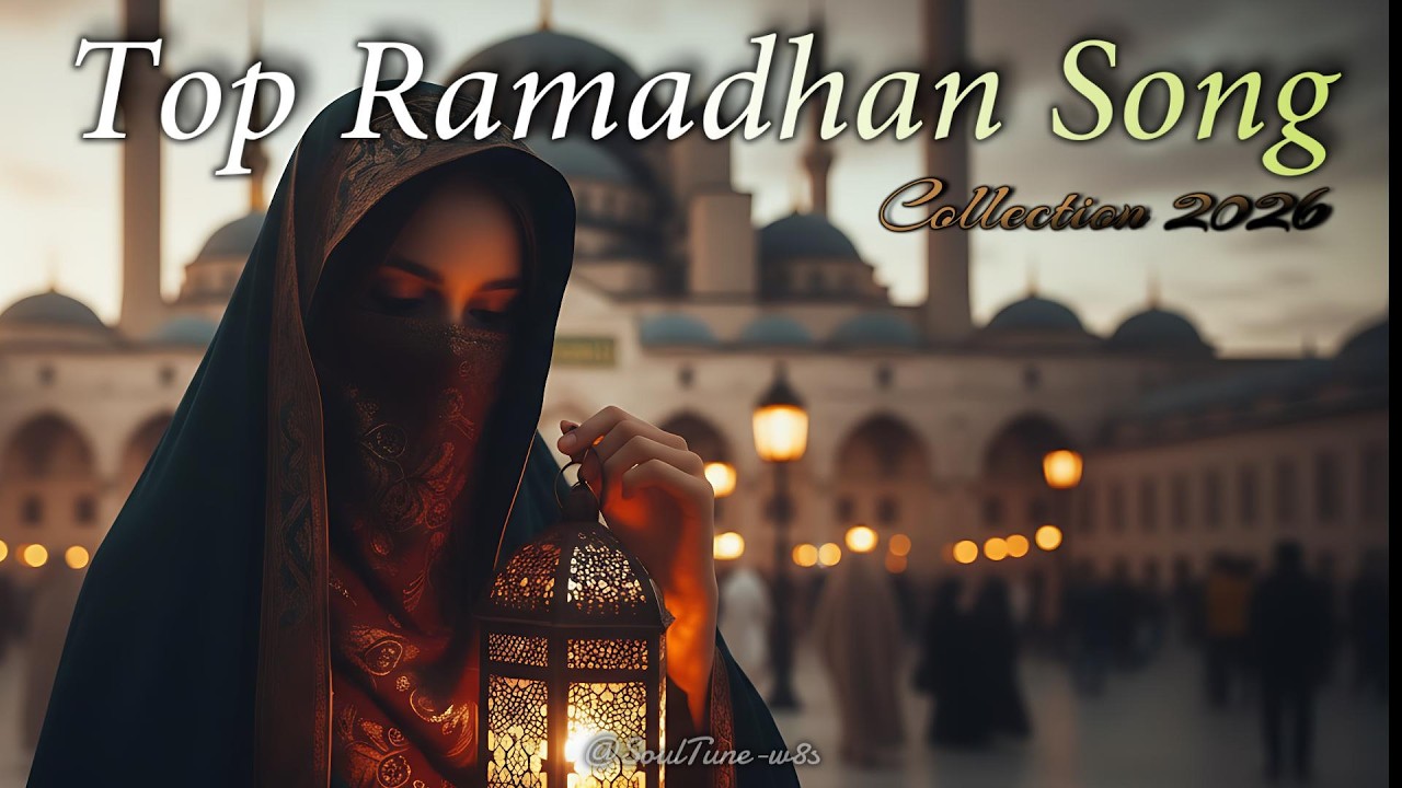 Top Ramadhan Song | Healing Your Heart, One Melody at a Time | Trending Song Collection 2026 🎧🎶