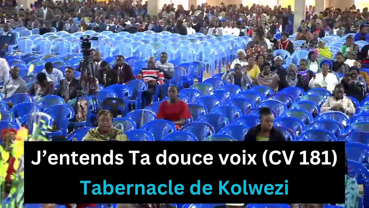 J’entends Ta douce voix (Chant de Victoire 181) - Tabernacle de Kolwezi