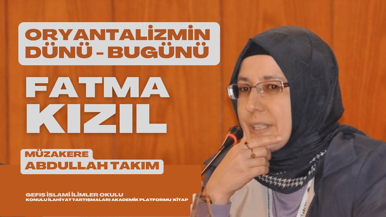 Fatma Kızıl - Oryantalizmin Dünü Bugünü