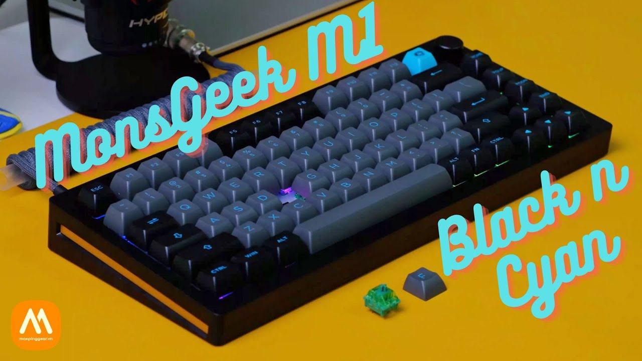 SOUND TEST & trải nghiệm Kit CUSTOM MonsGeek M1 QMK x Keycap Black n Cyan x Switch Akko Matcha