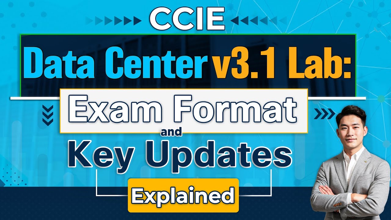 CCIE Data Center v3.1 Lab: Exam Format & Key Updates Explained