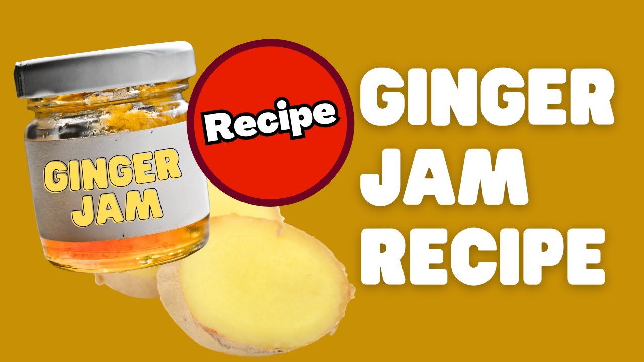 Recipe for Ginger Jam #recipe #gingerjam #healthyrecipes