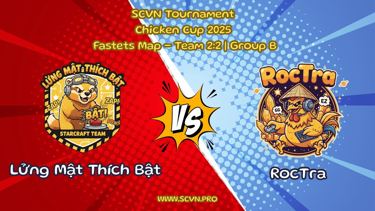 SCVN Tournament Chicken Cup 2025 - Group B | Lửng Mật Th&iacute;ch Bật VS RocTra (Full)