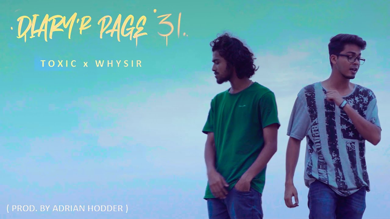 Diary Page 31 - Toxic ft. WhySir? (Official Music Video)| Prod. By Adrian Hodder