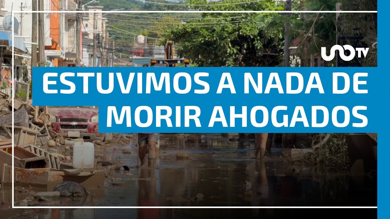 Los damnificados se cuentan por miles; estuvimos a punto de morir ahogados, relata una sobreviviente