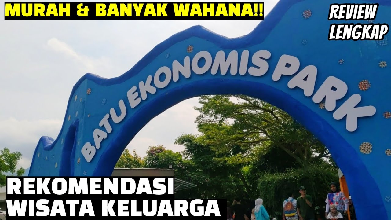 BATU EKONOMIS PARK - REKOMENDASI WISATA KELUARGA MURAH BANYAK WAHANA DAN RAMAH ANAK DI JAWA TIMUR