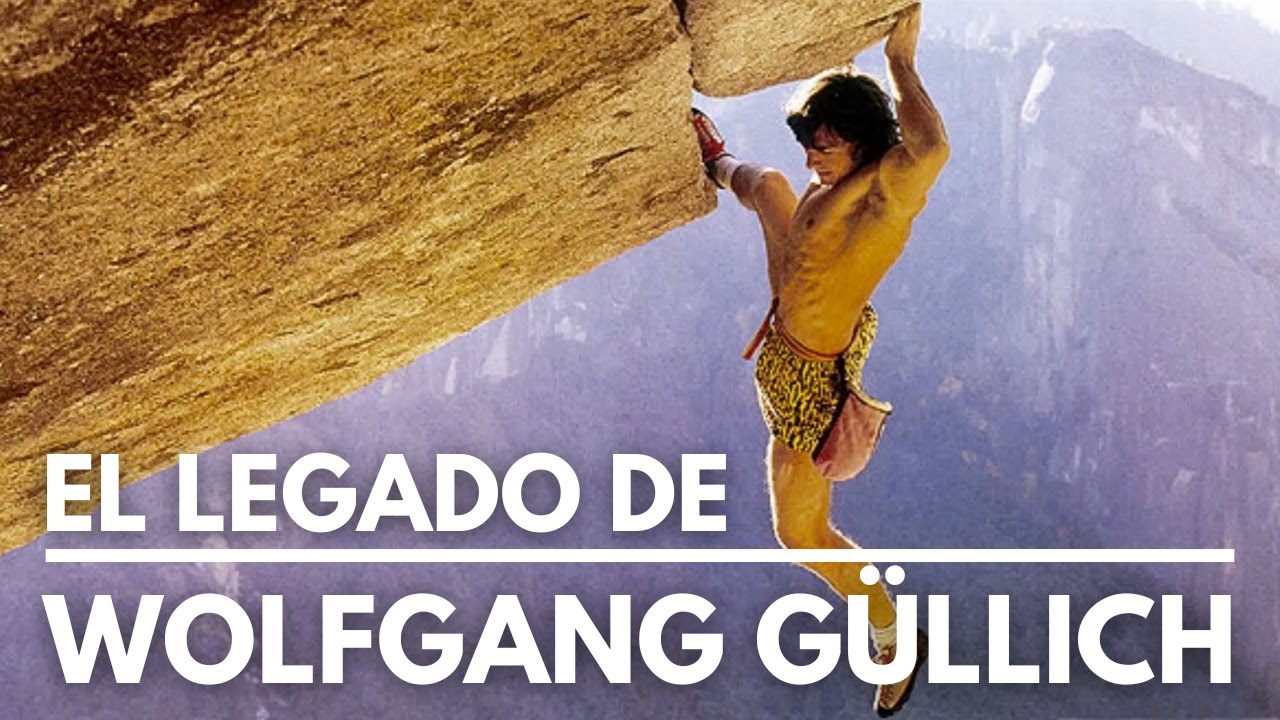 WOLFGANG GÜLLICH: El ESCALADOR que INSPIRÓ a MILES y NUNCA DEJARÁ de HACERLO