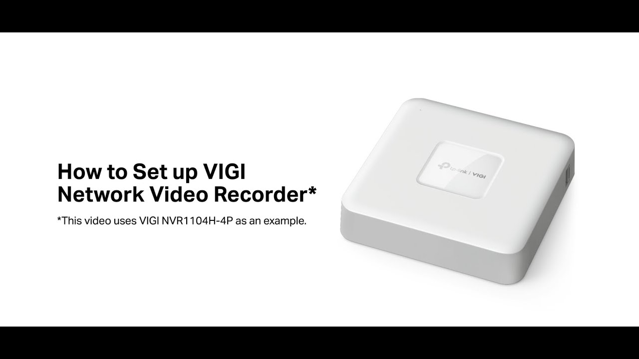 How to set up VIGI PoE Network Video Recorder (Use NVR1104H-4P as an example)