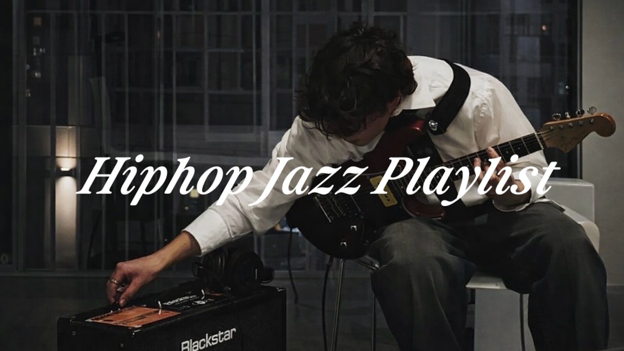 잔잔한 코드🎸 위로 번지는 도시의 랩 한 소절🤟🏻 | 힙합재즈플레이리스트 | HiphopJazzPlaylist 🎵