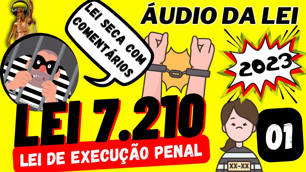 LEI 7.210 I  Das Assist&ecirc;ncias ao preso - &Aacute;udio da Lei