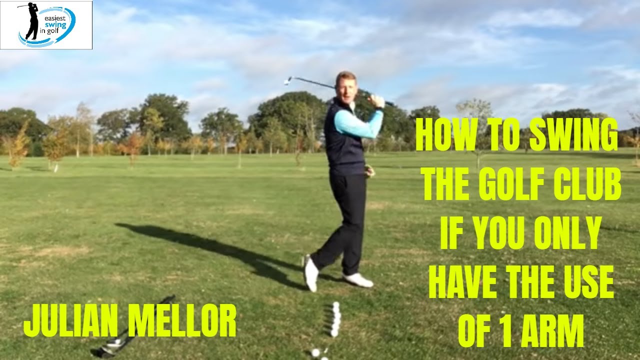 HOW TO SWING A CLUB IF YOU ONLY HAVE THE USE OF ONE ARM.
