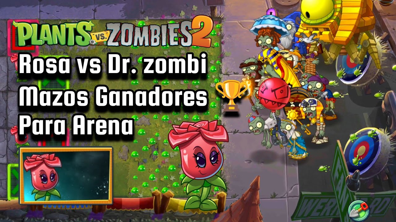 Rosa 🆚 Dr. zombi_Mazos Ganadores para Arena (Pvz 2) 30,000,000 de puntos 