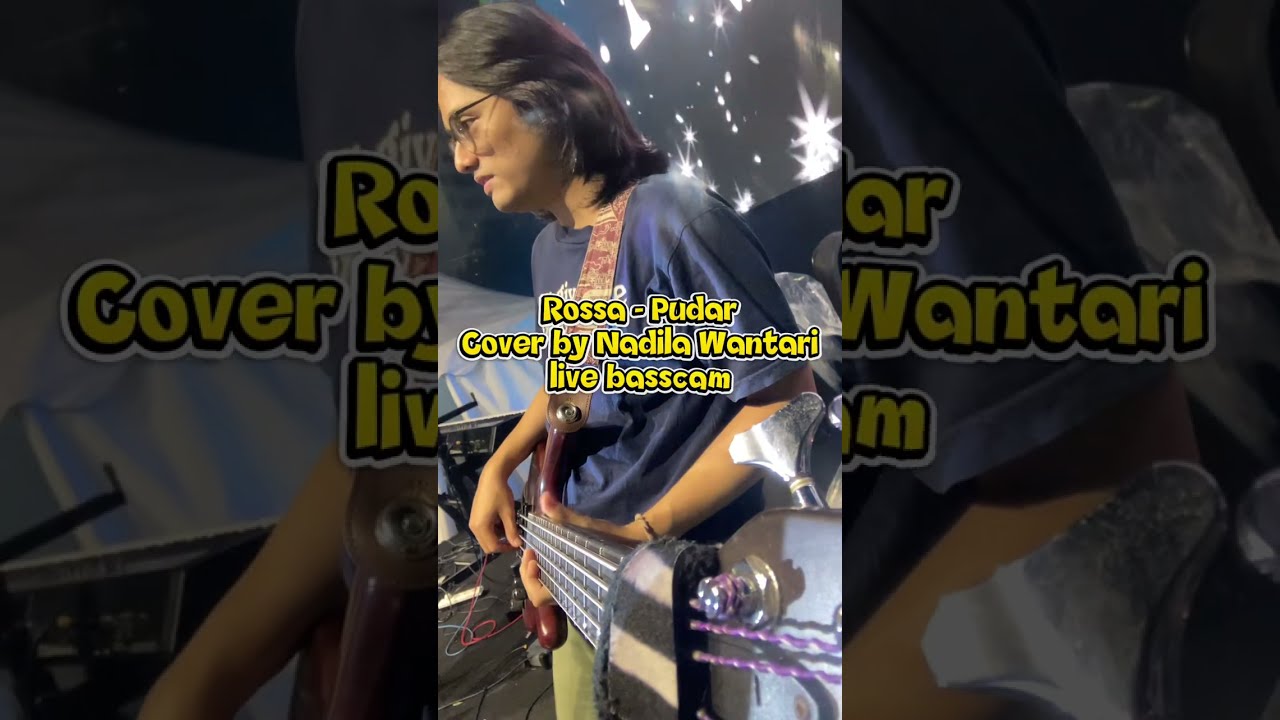 Rossa - Pudar (cover by Nadila Wantari) basscam live