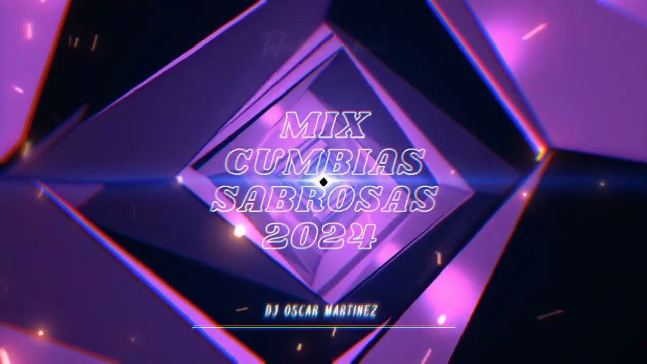 Mix Cumbias Sabrosas 2024 - Dj Oscar Martinez