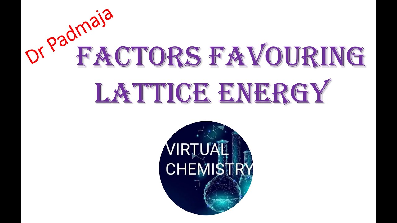 Factors favoring Lattice energy/Questions on lattice energy
