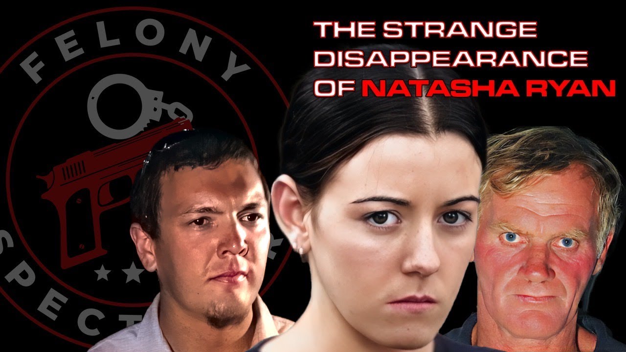 The Strange Disappearance of Natasha Ryan