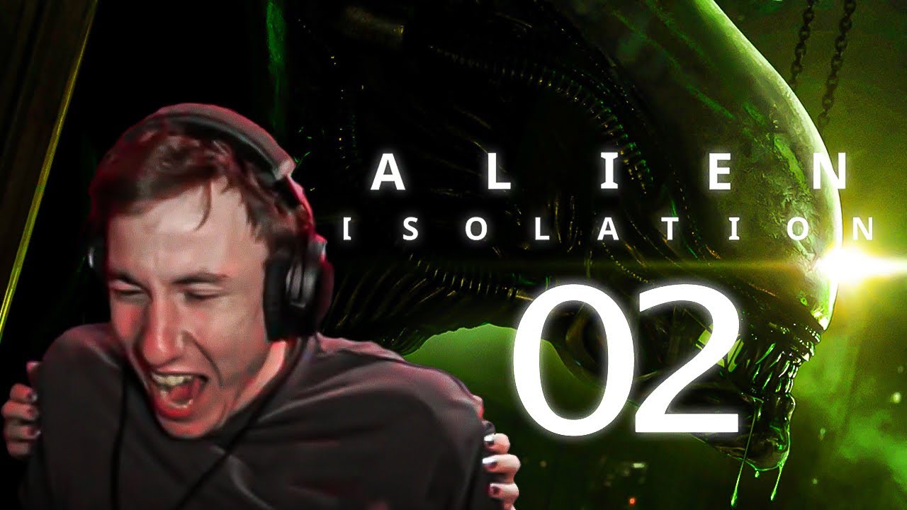 Alien Isolation #02 - SORTEZ MOI D'ICI - SARDOCHE