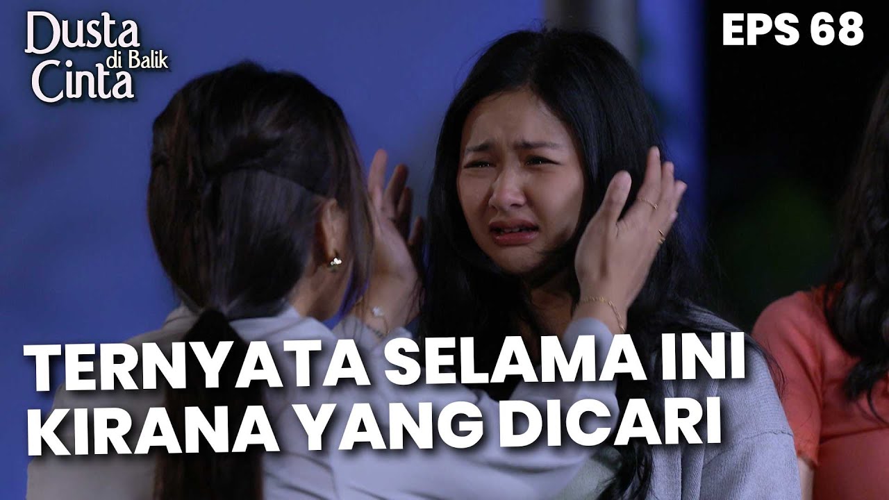 Ternyata Selama Ini Kirana Yang Selama Ini Dicari Oleh Regina - DUSTA DIBALIK CINTA | Eps 68 Part 4