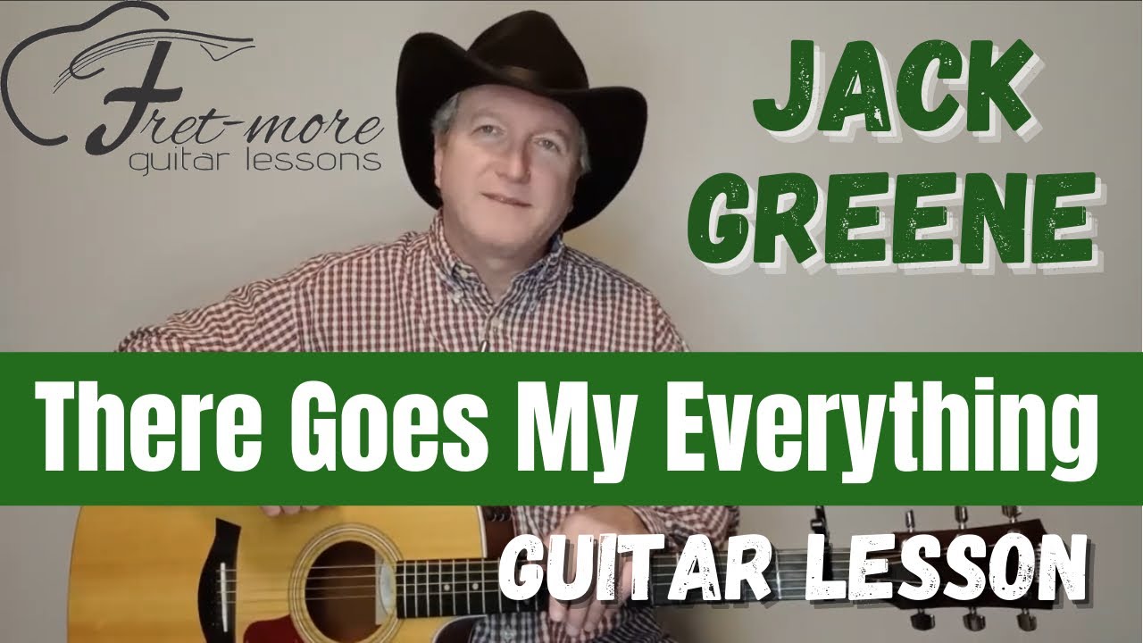 There Goes My Everything - Jack Greene - Elvis Presley Guitar Lesson - Tutorial