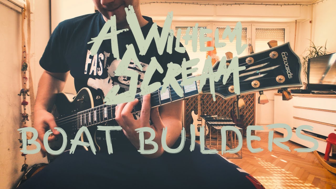 A WIlhelm Scream - Boat Builders (Guitar Cover) |One Take|