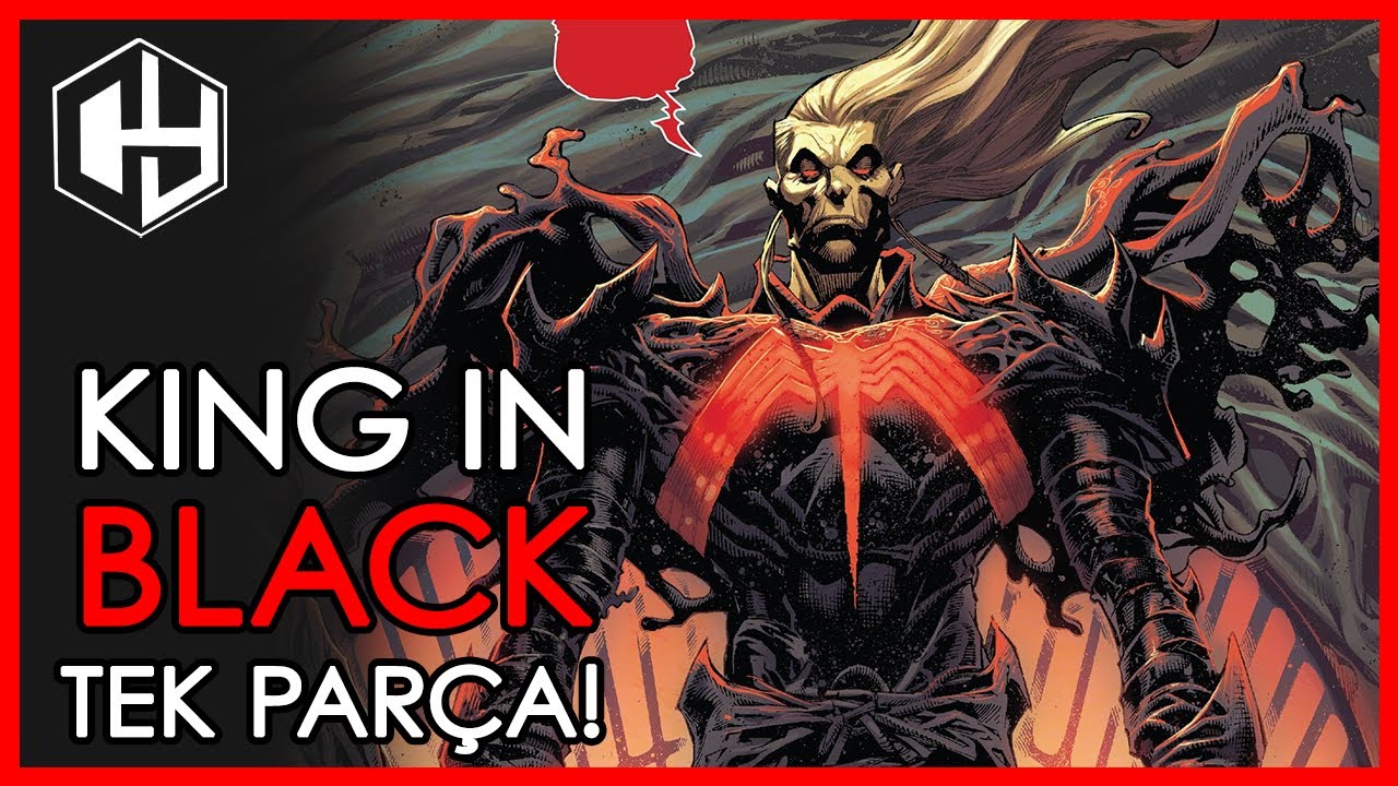 Tek Parçada Karanlıktaki Kral (King in Black) hikayesi!