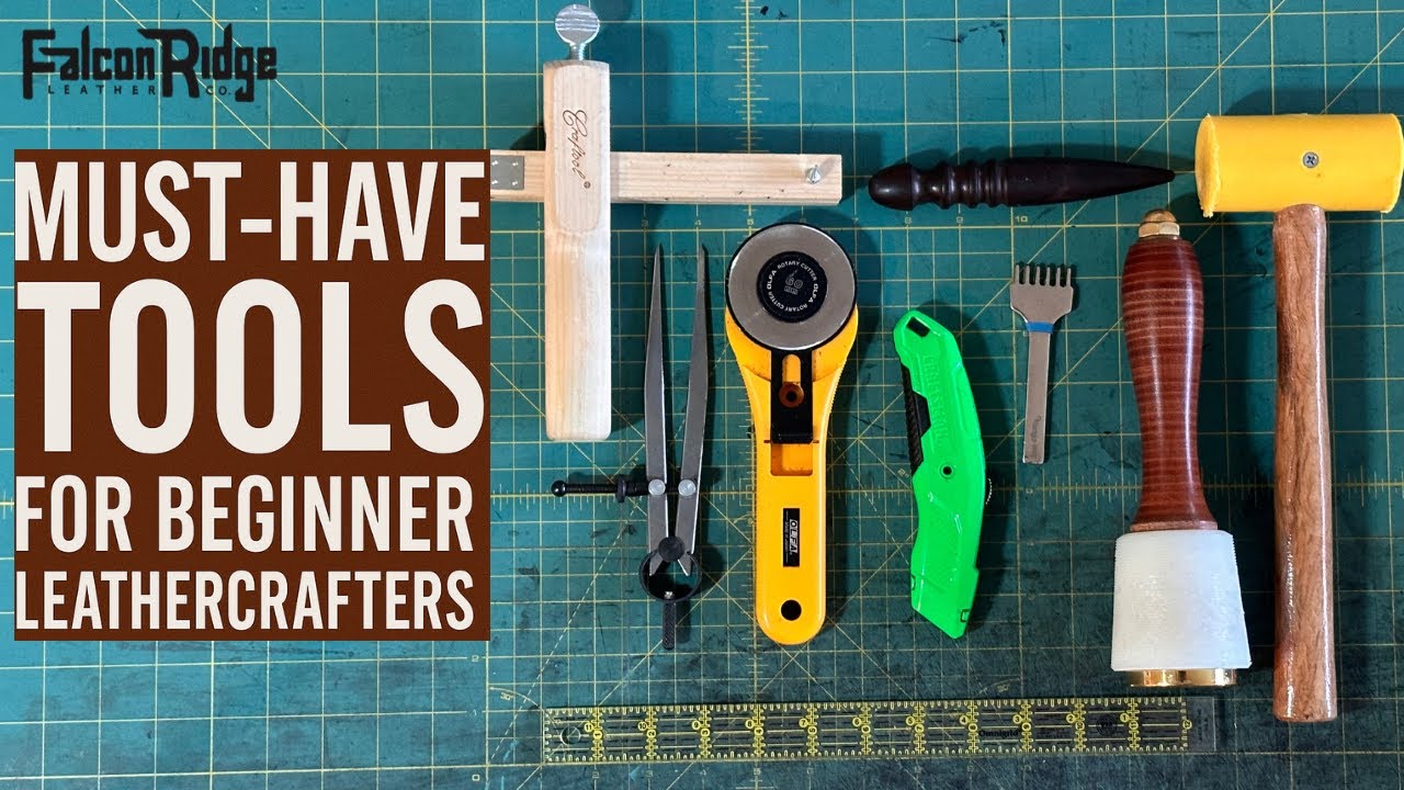 Must Have Leatherworking Tools for Beginners - Start Leathercrafting the Right Way!