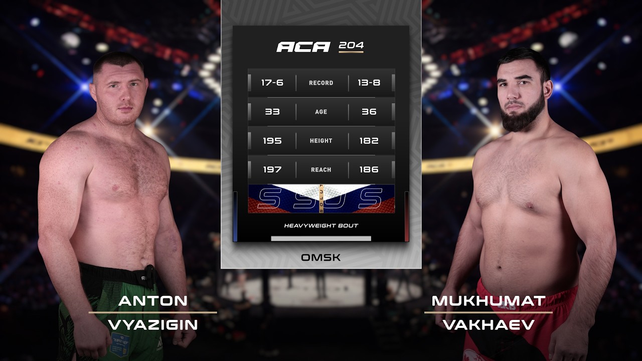 Антон Вязигин vs. Мухамад Вахаев | Anton Vyazigin vs. Mukhomad Vakhaev | ACA 204