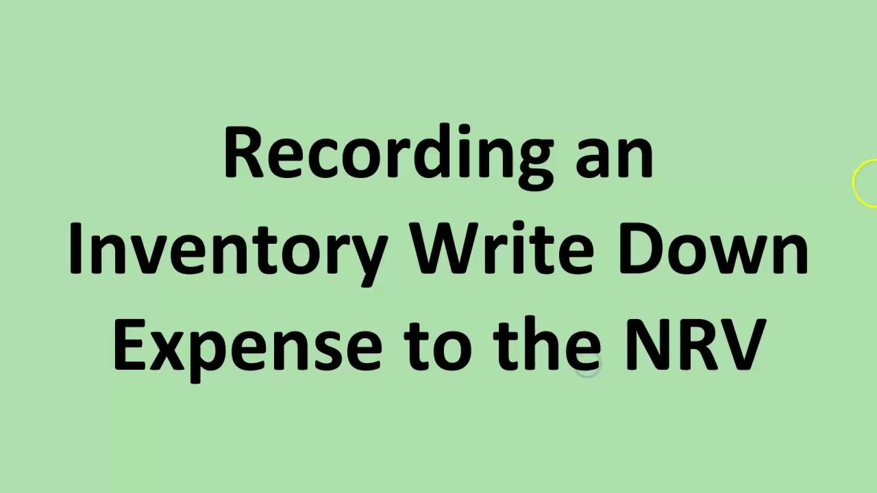 Recording an Inventory Write Down Expense to the NRV