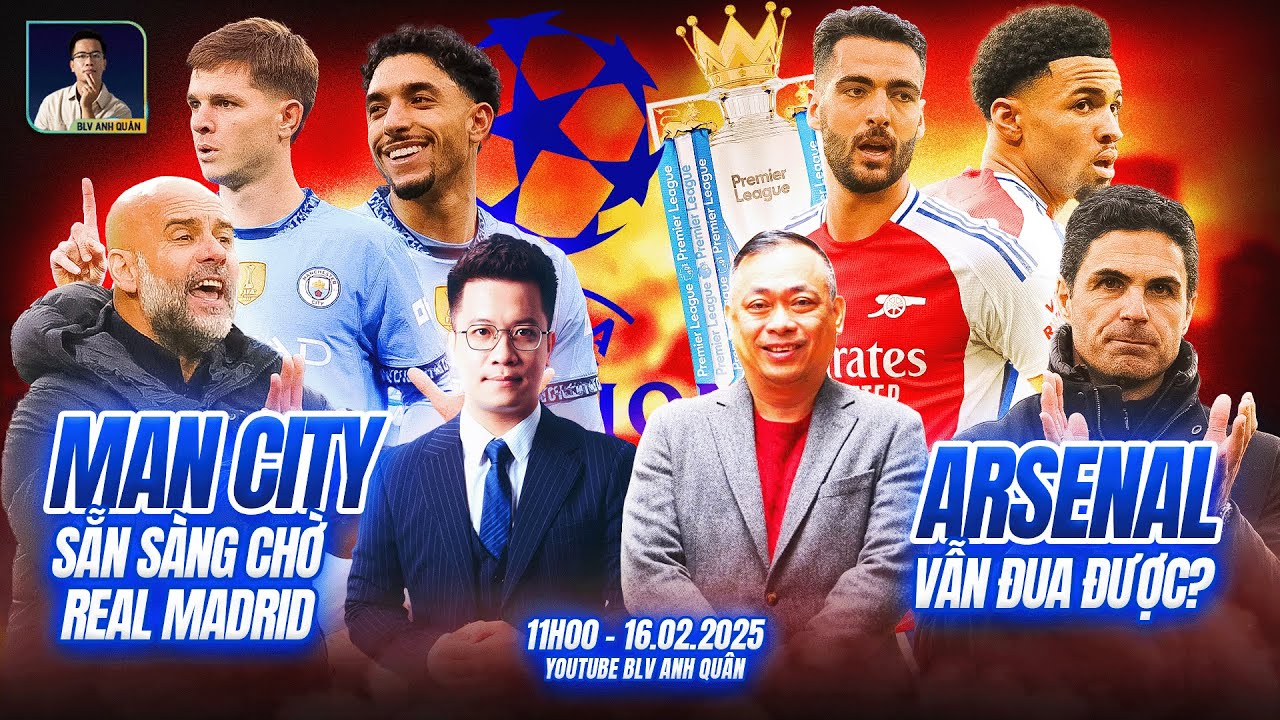 ARSENAL VẪN ĐUA EPL, MAN CITY SẴN SÀNG TIẾP ĐÓN REAL MADRID | WE SPEAK FOOTBALL | BLV QUANG TÙNG