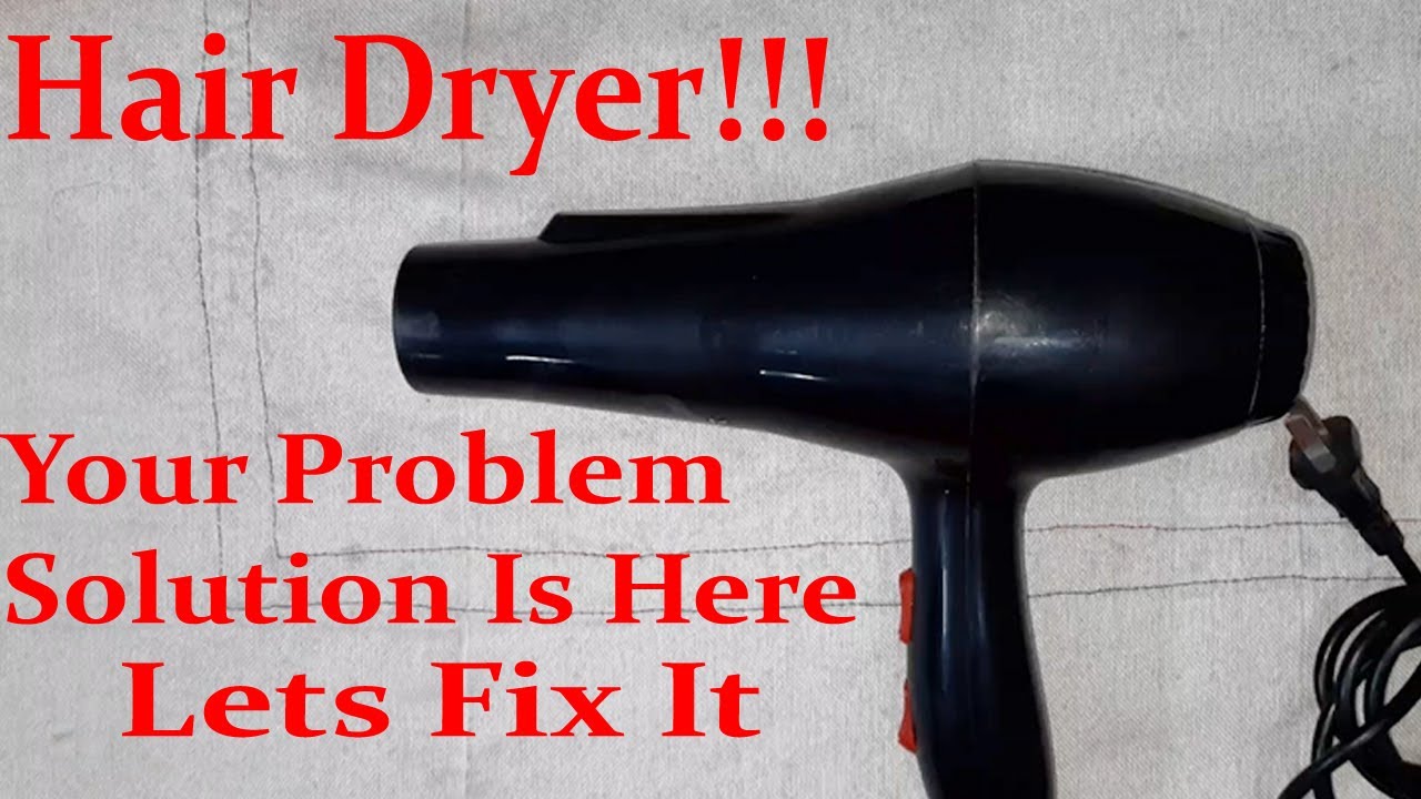 How To Repair Hair Dryer