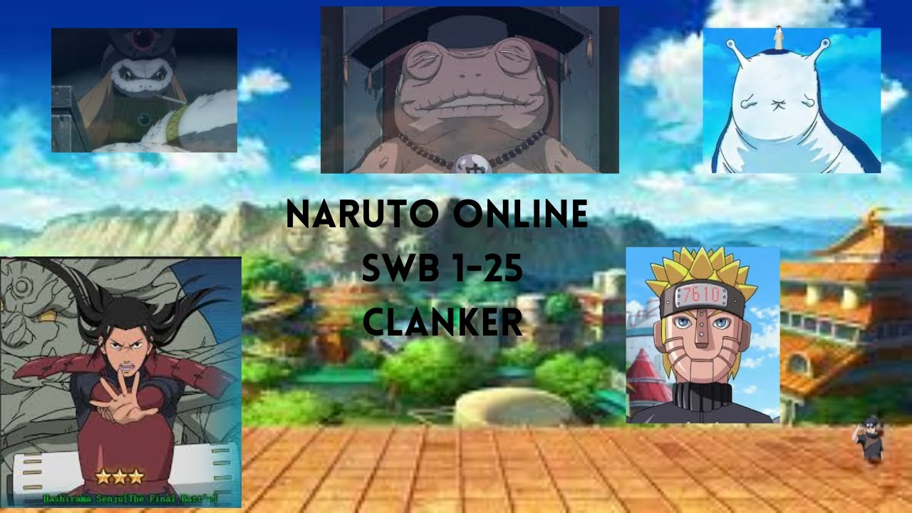 Naruto Online SWB 1-25 The Clanker