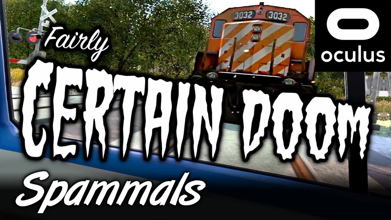 Fairly Certain Doom | What Train?! (Oculus Rift)