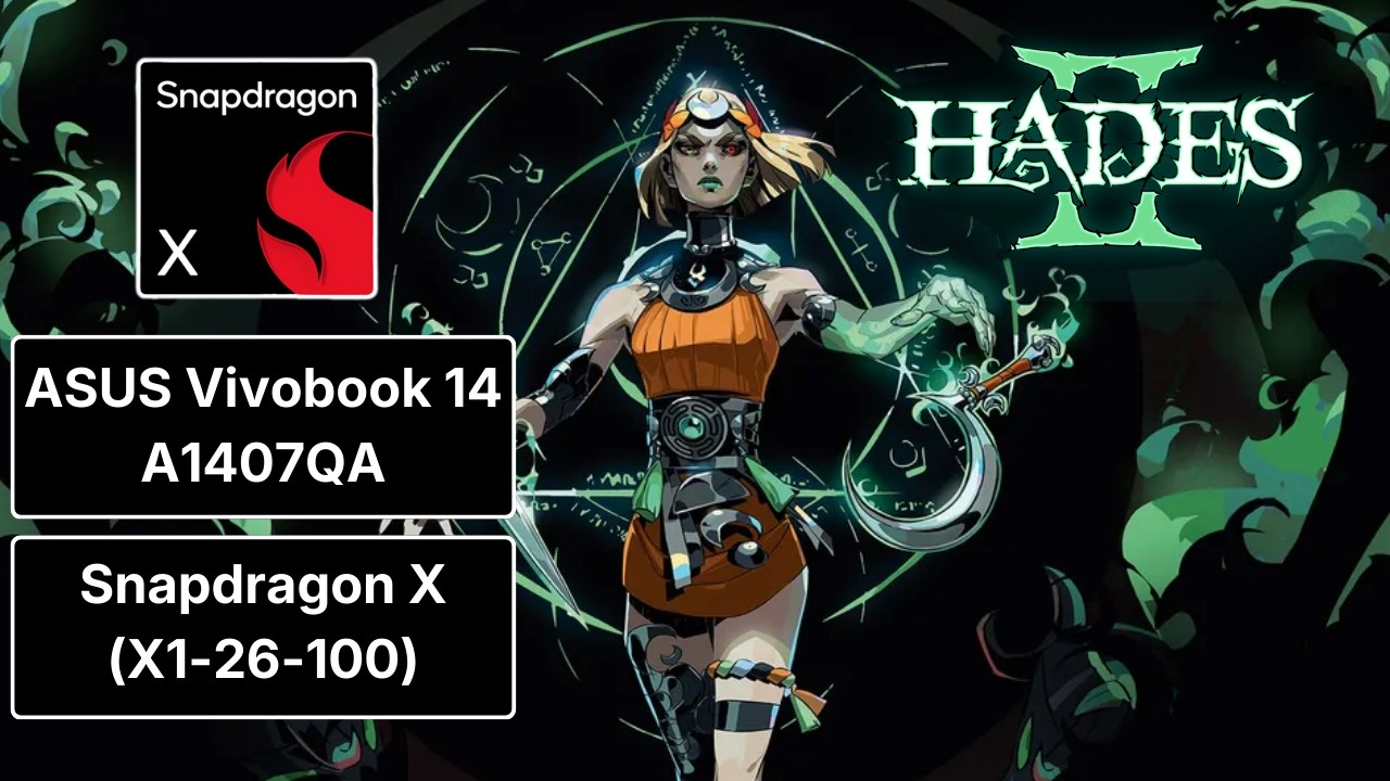 Hades II on ASUS Vivobook 14 A1407QA - Snapdragon X (X1-26-100) Gaming Test