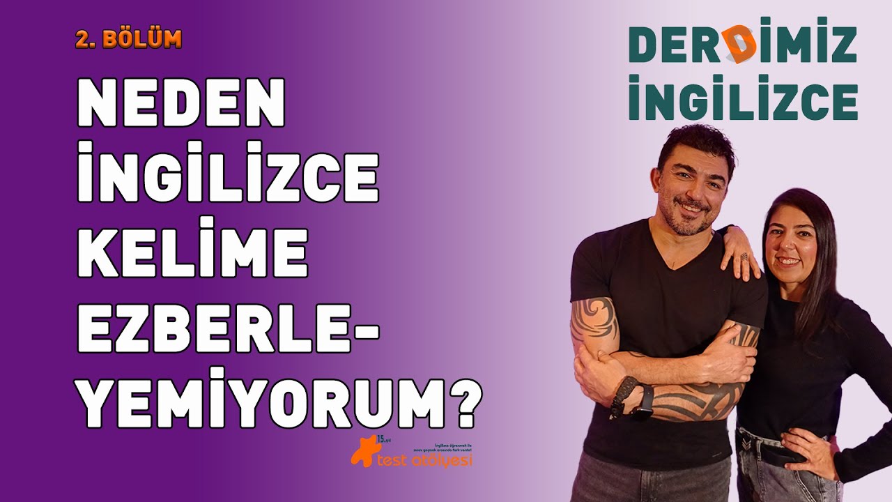 Derdimiz İngilizce - NEDEN İNGİLİZCE KELİME EZBERLEYEMİYORUM?