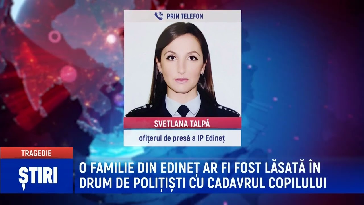 O FAMILIE DIN EDINEȚ AR FI FOST LĂSATĂ ÎN DRUM DE POLIȚIȘTI CU CADAVRUL COPILULUI